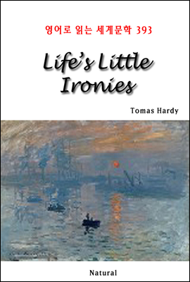 Life’s Little Ironies - 영어로 읽는 세계문학 393