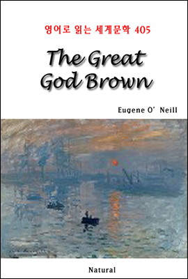 The Great God Brown - 영어로 읽는 세계문학 405