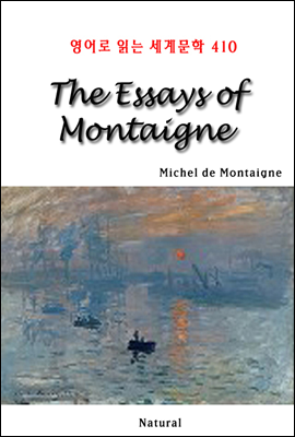 The Essays of Montaigne - 영어로 읽는 세계문학 410