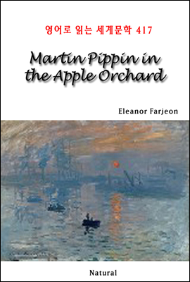 Martin Pippin in the Apple Orchard - 영어로 읽는 세계문학 417