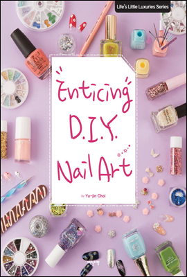 Enticing D.I.Y. Nail Art by Yu-jin Choi