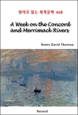A Week on the Concord and Merrimack Rivers - 영어로 읽는 세계문학 468