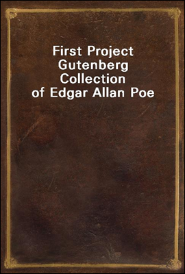 First Project Gutenberg Collection of Edgar Allan Poe