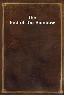 The End of the Rainbow