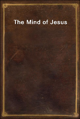 The Mind of Jesus