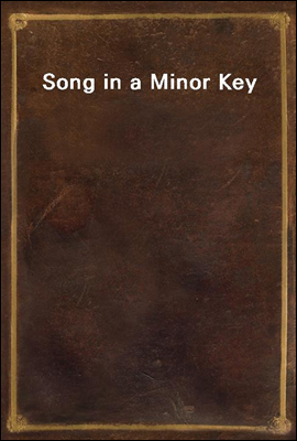 Song in a Minor Key