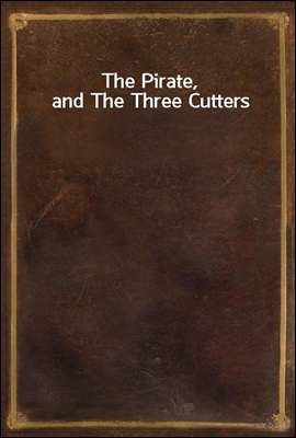 The Pirate, and The Three Cutters