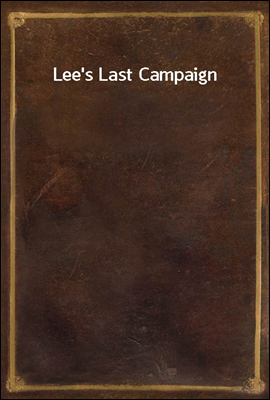 Lee&#39;s Last Campaign