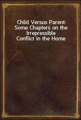 Child Versus Parent