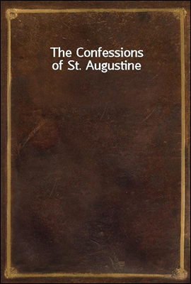 The Confessions of St. Augustine