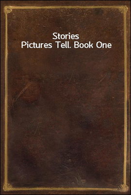 Stories Pictures Tell. Book One