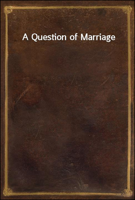 A Question of Marriage