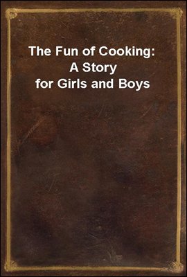 The Fun of Cooking