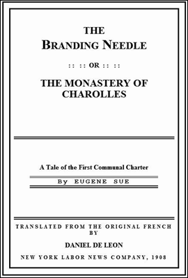 The Branding Needle; or, The Monastery of Charolles
A Tale of the First Communal Charter