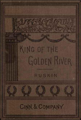 The King of the Golden River; or, the Black Brothers
