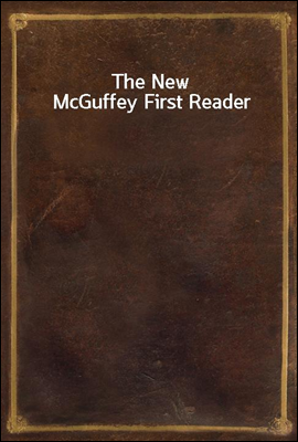 The New McGuffey First Reader