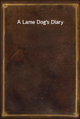 A Lame Dog&#39;s Diary