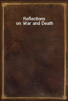 Reflections on War and Death