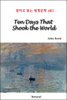 Ten Days That Shook the World - 영어로 읽는 세계문학 483