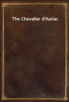 The Chevalier d&#39;Auriac