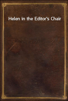 Helen in the Editor&#39;s Chair