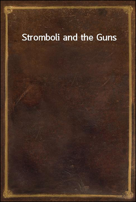 Stromboli and the Guns