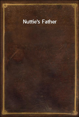 Nuttie&#39;s Father