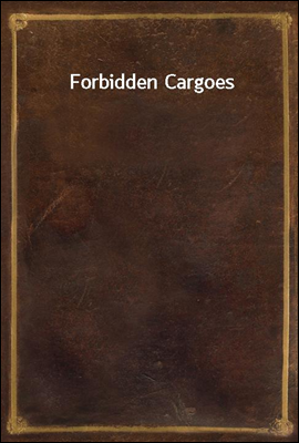 Forbidden Cargoes