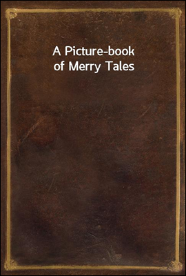 A Picture-book of Merry Tales