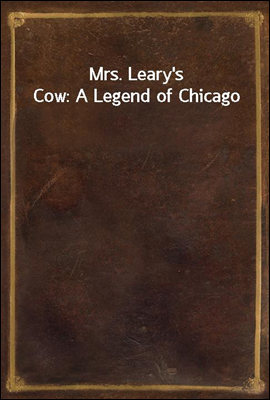 Mrs. Leary&#39;s Cow