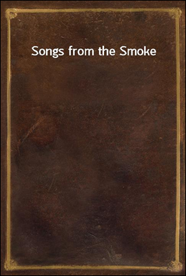 Songs from the Smoke