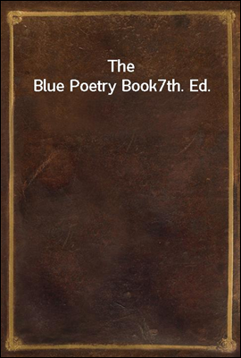 The Blue Poetry Book
7th. Ed.