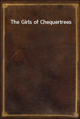 The Girls of Chequertrees