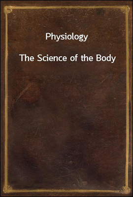 Physiology
The Science of the Body