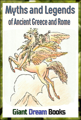 Myths and legends of Ancient Greece and Rome 3D Myths * Legends