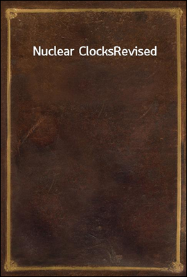 Nuclear Clocks
Revised