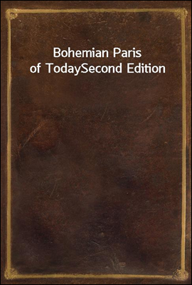 Bohemian Paris of Today
Second Edition