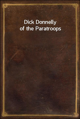 Dick Donnelly of the Paratroops