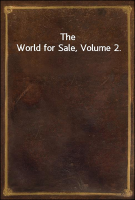 The World for Sale, Volume 2.