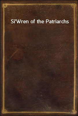 Si'Wren of the Patriarchs