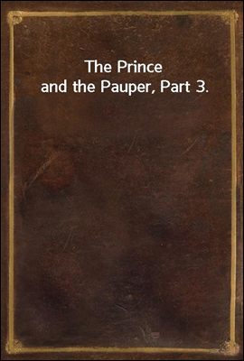 The Prince and the Pauper, Part 3.