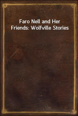 Faro Nell and Her Friends