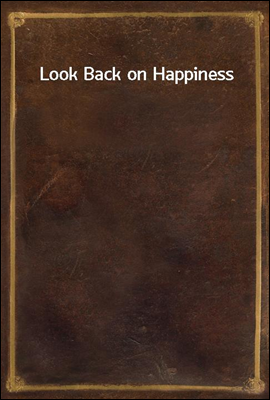 Look Back on Happiness