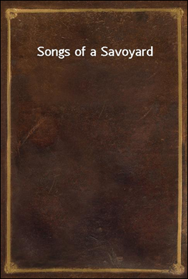 Songs of a Savoyard