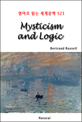 Mysticism and Logic - 영어로 읽는 세계문학 523