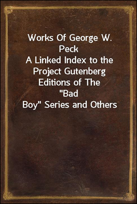Works Of George W. Peck