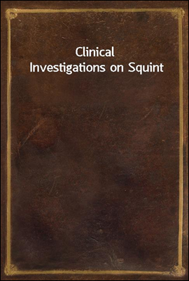 Clinical Investigations on Squint