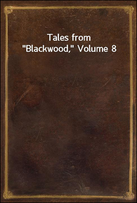Tales from "Blackwood," Volume 8