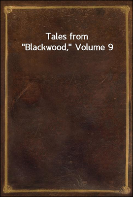 Tales from "Blackwood," Volume 9