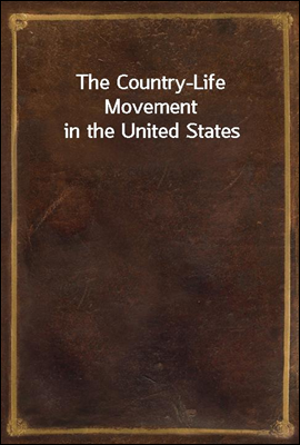 The Country-Life Movement in the United States